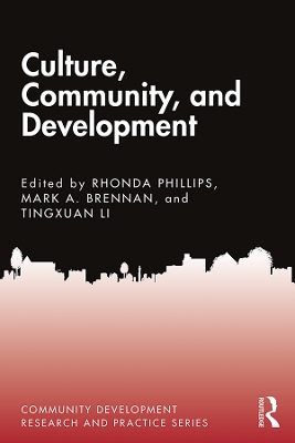 Culture, Community, and Development by Rhonda Phillips