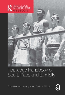 Routledge Handbook of Sport, Race and Ethnicity by John Nauright