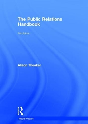 Public Relations Handbook by Alison Theaker