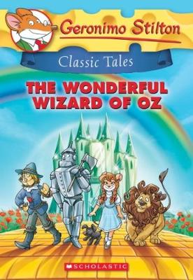 Geronimo Stilton Classic Tales: The Wonderful Wizard of Oz book