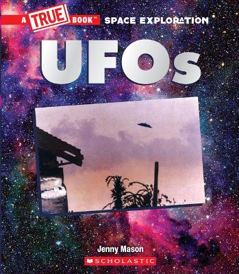 UFOs (a True Book: Space Exploration) book