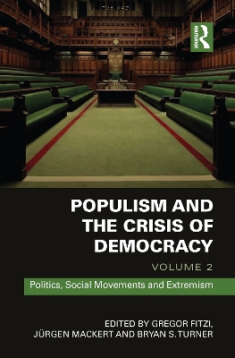 Populism and the Crisis of Democracy: Volume 2: Politics, Social Movements and Extremism by Gregor Fitzi