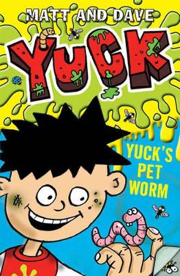 Yuck's Pet Worm by Matt and Dave