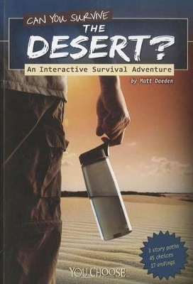 Can You Survive the Desert? by Matt Doeden