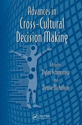 Advances in Cross-Cultural Decision Making by Dylan Schmorrow