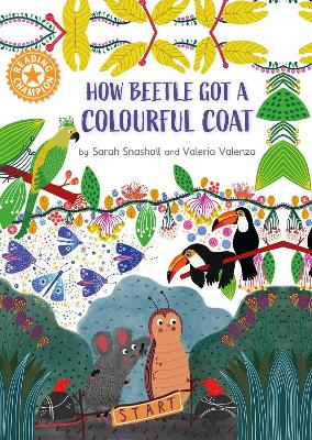 Reading Champion: How Beetle got its Colourful Coat: Independent Reading Orange 6 by Sarah Snashall