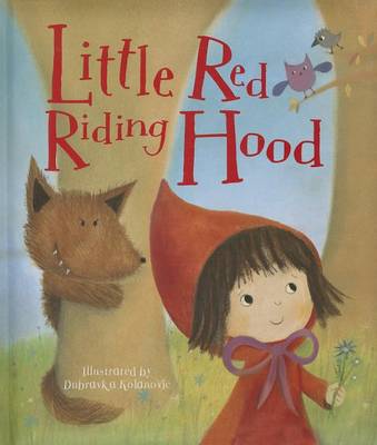 Little Red Riding Hood by Dubravka Kolanovic
