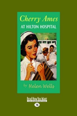 Cherry Ames at Hilton Hospital by Helen Wells