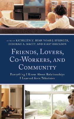 Friends, Lovers, Co-Workers, and Community book