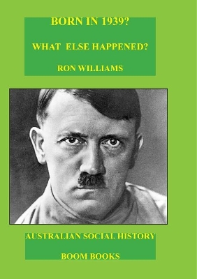 Born in 1939? What Else Happened? book