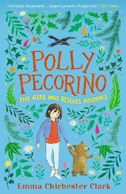 Polly Pecorino: The Girl Who Rescues Animals by Emma Chichester Clark