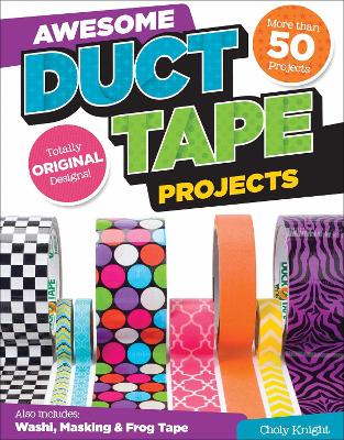 Awesome Duct Tape Projects book