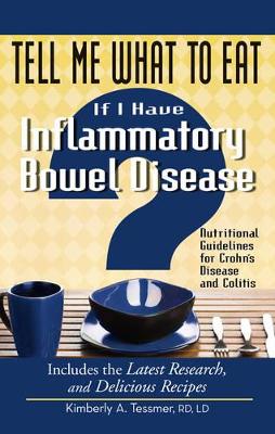 Tell Me What to Eat If I Have Inflammatory Bowel Disease book