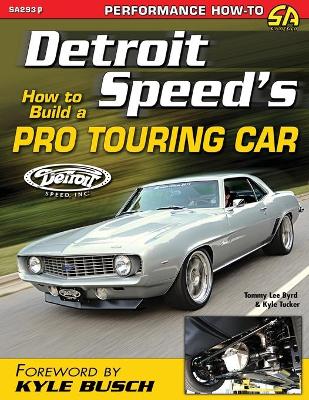 Detroit Speed's How to Build a Pro Touring Car book