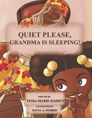 Quiet Please, Grandma Is Sleeping book