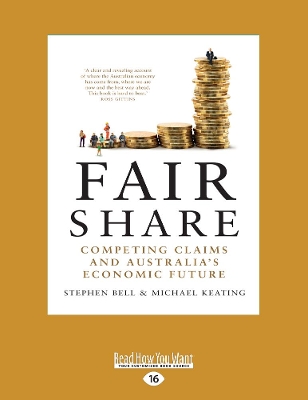 Fair Share: Competing Claims and Australia's Economic Future by Stephen Bell