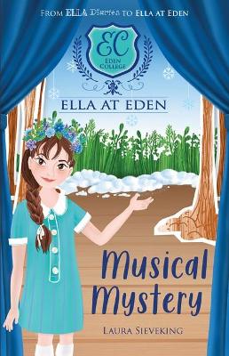 Musical Mystery (Ella at Eden #3) book