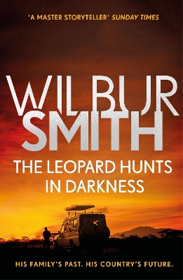 The Leopard Hunts in Darkness by Wilbur Smith