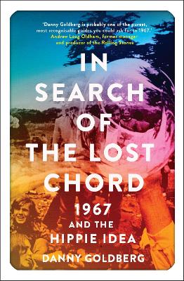 In Search of the Lost Chord by Danny Goldberg