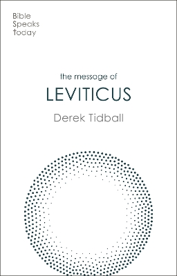 The Message of Leviticus: Free To Be Holy by Derek Tidball