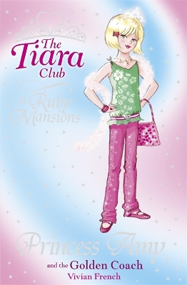 The Tiara Club: Princess Amy and the Golden Coach book