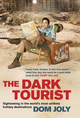 Dark Tourist by Dom Joly
