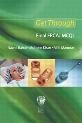 Get Through Final FRCA: MCQs book