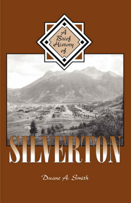 A Brief History of Silverton book