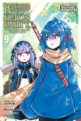 Banished from the Hero's Party, I Decided to Live a Quiet Life in the Countryside, Vol. 9 (manga) book