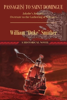 Passage(s) to Saint-Domingue: Jakobe's Journey, Overture to the Gathering of Vultures book