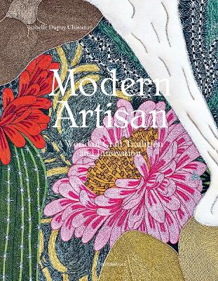 Modern Artisan: A World of Craft Tradition and Innovation book