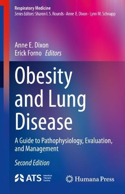 Obesity and Lung Disease: A Guide to Pathophysiology, Evaluation, and Management book