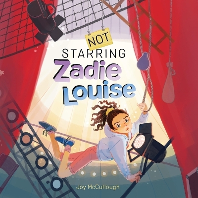 Not Starring Zadie Louise by Joy McCullough