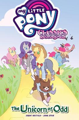 My Little Pony: Classics Reimagined—The Unicorn of Odd book