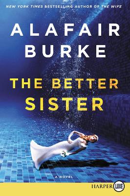 The Better Sister by Alafair Burke