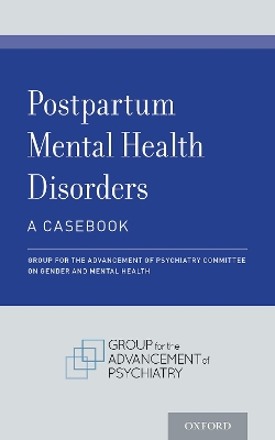 Postpartum Mental Health Disorders: A Casebook book