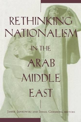 Rethinking Nationalism in the Arab Middle East book