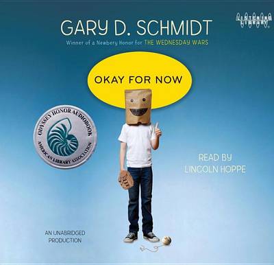 Okay for Now by Gary,D. Schmidt