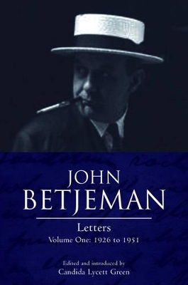 John Betjeman Letters by Candida Lycett Green