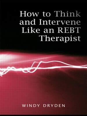 How to Think and Intervene Like an REBT Therapist book