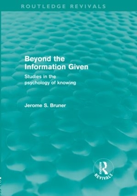 Beyond the Information Given by Jerome S. Bruner