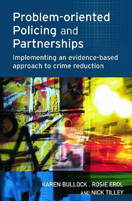 Problem-oriented Policing and Partnerships by Karen Bullock