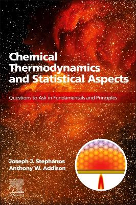 Chemical Thermodynamics and Statistical Aspects: Questions to Ask in Fundamentals and Principles book