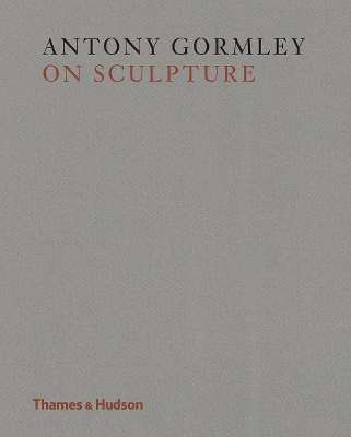 Gormley on Sculpture by Antony Gormley