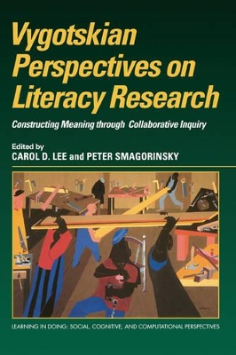 Vygotskian Perspectives on Literacy Research by Carol D. Lee