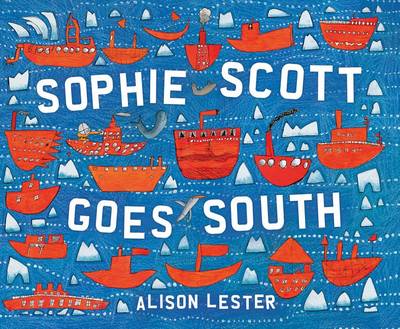 Sophie Scott Goes South by Alison Lester