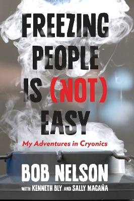 Freezing People is (Not) Easy by Bob Nelson