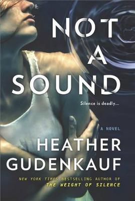 Not a Sound by Heather Gudenkauf