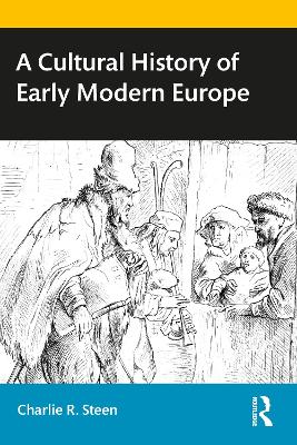 A A Cultural History of Early Modern Europe by Charlie R. Steen