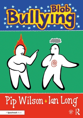 Blob Bullying by Pip Wilson